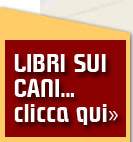 LIBRI SUI CANI CLICCA QUI
